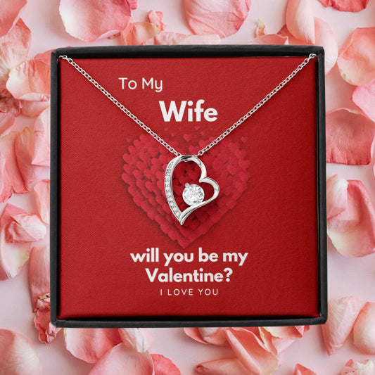 "To My Wife Will You Be My Valentine" - Necklace & Gift Box